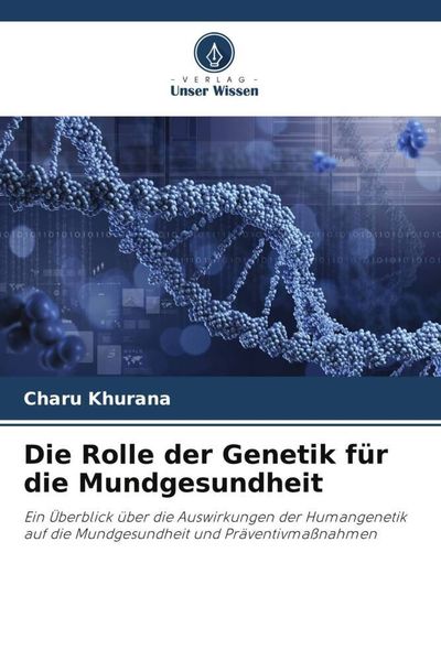 Produktbild: Die Rolle der Genetik f&uuml;r die Mundgesundheit