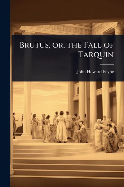 Produktbild: Brutus, or, the Fall of Tarquin