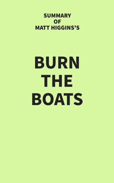 Produktbild: Summary of Matt Higgins's Burn the Boats