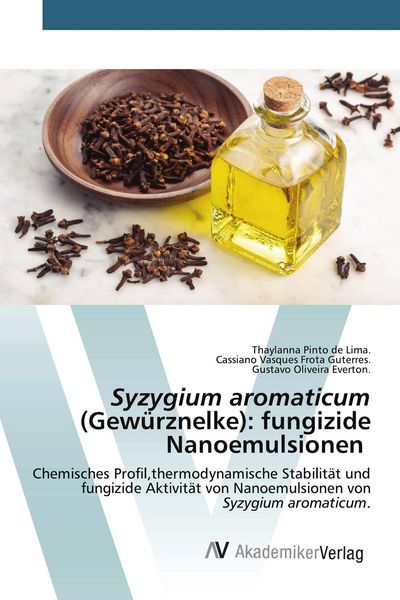 Produktbild: Syzygium aromaticum (Gew&uuml;rznelke): fungizide Nanoemulsionen