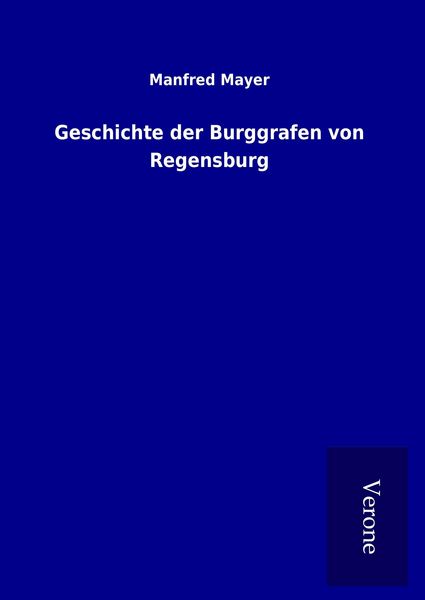 Produktbild: Geschichte der Burggrafen von Regensburg
