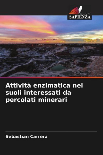 Produktbild: Attivit&agrave; enzimatica nei suoli interessati da percolati minerari