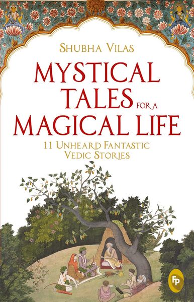 Produktbild: Mystical Tales for A Magical Life: 11 Unheard Fantastic Vedic Stories
