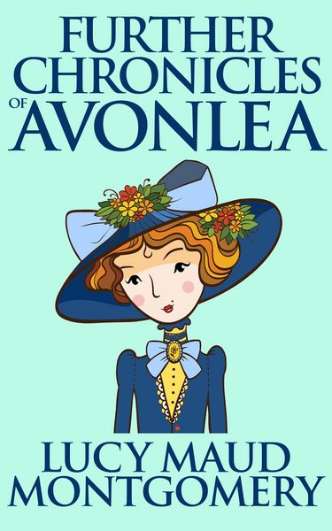 Produktbild: Further Chronicles of Avonlea