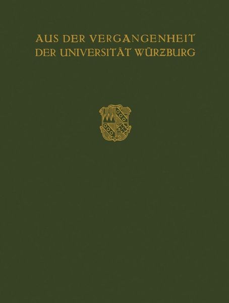 Produktbild: Aus der Vergangenheit der Universit&auml;t W&uuml;rzburg