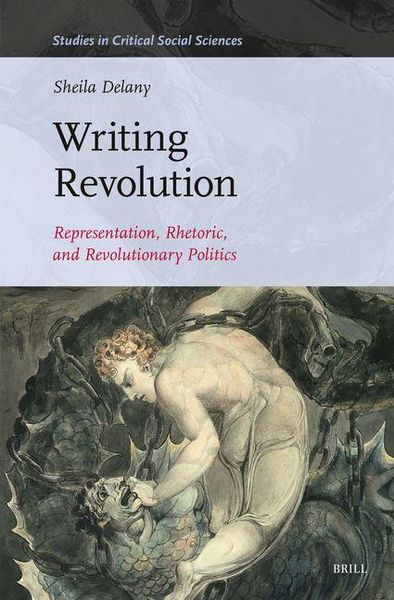 Produktbild: Writing Revolution: Representation, Rhetoric, and Revolutionary Politics
