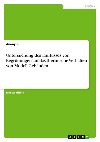 Produktbild: Untersuchung des Einflusses von Begr&uuml;nungen auf das thermische Verhalten von Modell-Geb&auml;uden