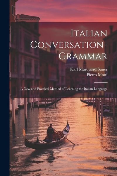 Produktbild: Italian Conversation-Grammar: A New and Practical Method of Learning the Italian Language