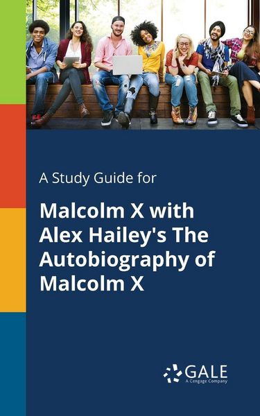 Produktbild: A Study Guide for Malcolm X With Alex Hailey's The Autobiography of Malcolm X
