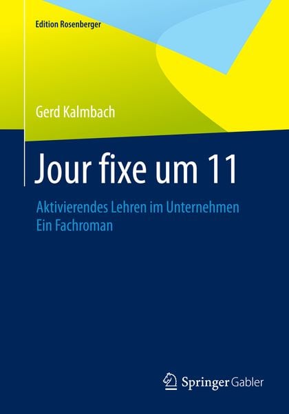 Jour fixe um 11, Taschenbuch von Gerd Kalmbach, Springer Fachmedien Wiesbaden GmbH, 9783658073527