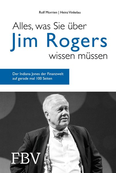 Produktbild: Alles, was Sie &uuml;ber Jim Rogers wissen m&uuml;ssen