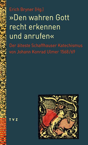 Produktbild: "Den wahren Gott recht erkennen und anrufen"