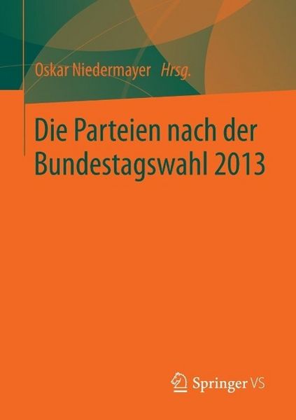 Produktbild: Die Parteien nach der Bundestagswahl 2013