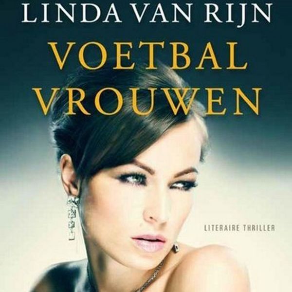 Voetbalvrouwen - Linda Van Rijn, Audio, 9789462533356