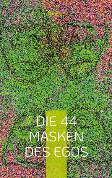 Produktbild: Die 44 Masken des Egos