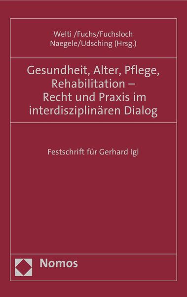 Produktbild: Gesundheit, Alter, Pflege, Rehabilitation - Recht und Praxis im interdisziplin&auml;ren Dialog