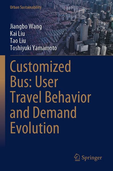 Produktbild: Customized Bus: User Travel Behavior and Demand Evolution