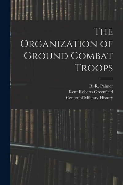 Produktbild: The Organization of Ground Combat Troops