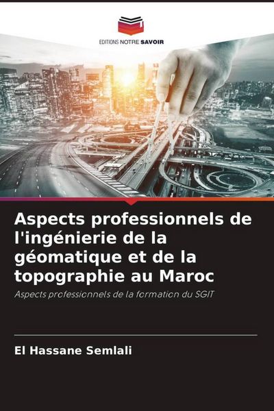Produktbild: Aspects professionnels de l'ing&eacute;nierie de la g&eacute;omatique et de la topographie au Maroc