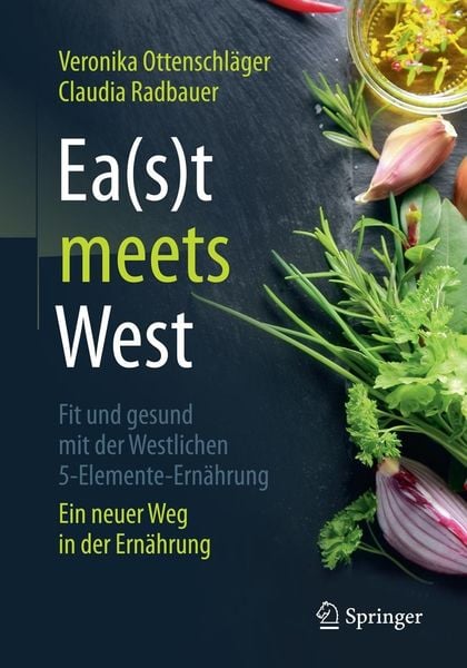 Produktbild: Ea(s)t meets West - Fit und gesund mit der Westlichen 5-Elemente-Ern&auml;hrung
