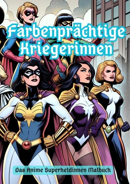 Farbenprächtige Kriegerinnen