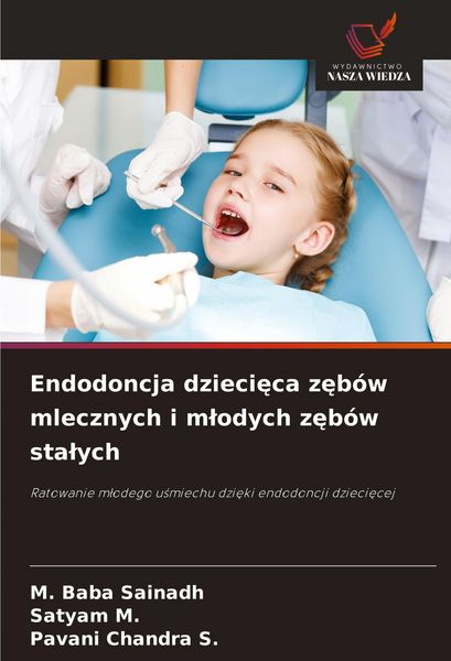 Produktbild: Endodoncja dzieci&iquest;ca z&iquest;b&oacute;w mlecznych i m&iquest;odych z&iquest;b&oacute;w sta&iquest;ych