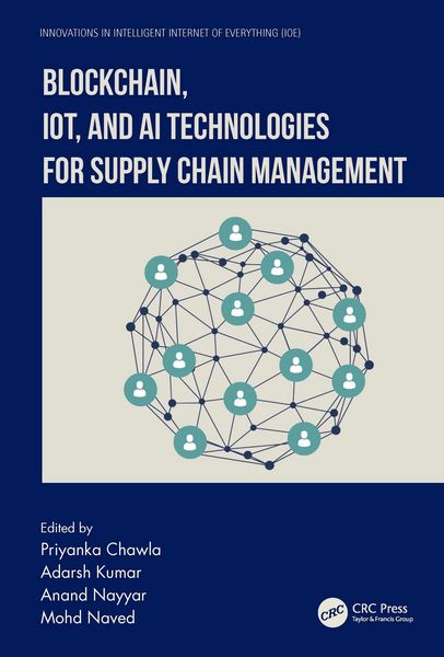 Produktbild: Blockchain, IoT, and AI Technologies for Supply Chain Management