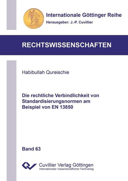 Produktbild: Die rechtliche Verbindlichkeit von Standardisierungsnormen am Beispiel von EN 13850
