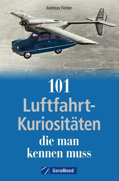 Produktbild: 101 Luftfahrt-Kuriositäten, die man kennen muss