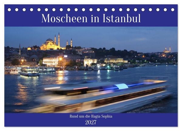 Produktbild: Moscheen in Istanbul. Rund um die Hagia Sophia (Tischkalender 2027 DIN A5 quer), CALVENDO Monatskalender