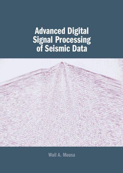Produktbild: Advanced Digital Signal Processing of Seismic Data