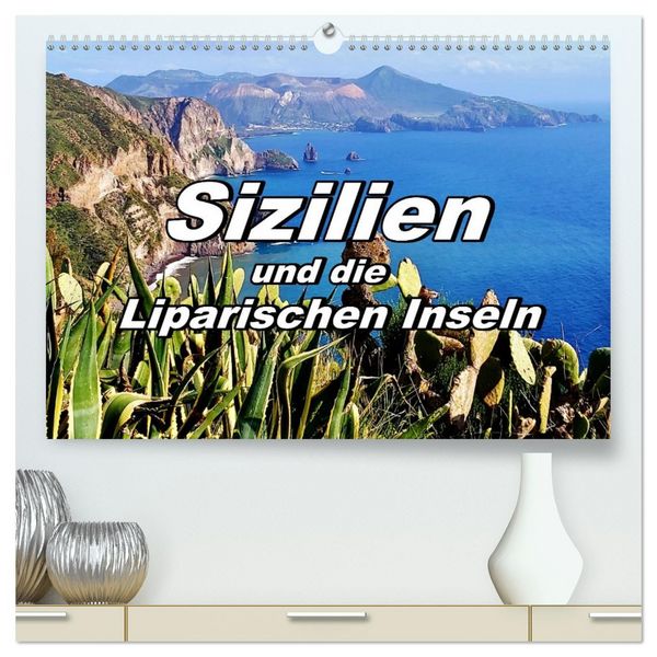 Produktbild: Sizilien und die Liparischen Inseln (hochwertiger Premium Wandkalender 2026 DIN A2 quer), Kunstdruck in Hochglanz