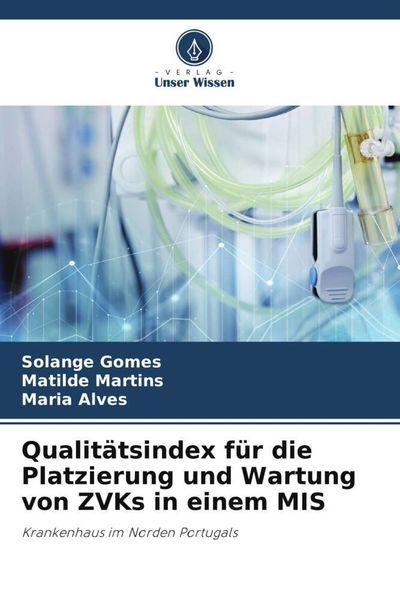 Produktbild: Qualit&auml;tsindex f&uuml;r die Platzierung und Wartung von ZVKs in einem MIS