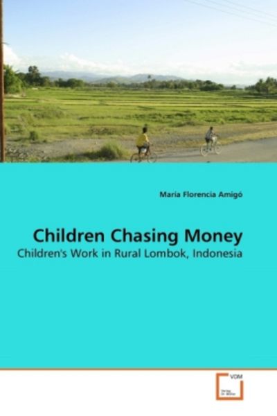 Amigó, M: Children Chasing Money, Taschenbuch von María Florencia Amigó, VDM, 9783639269017