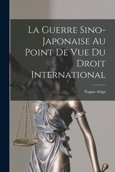 Produktbild: La Guerre Sino-Japonaise Au Point De Vue Du Droit International