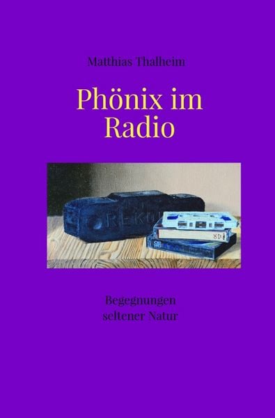Produktbild: Begegnungen seltener Natur / Ph&ouml;nix im Radio