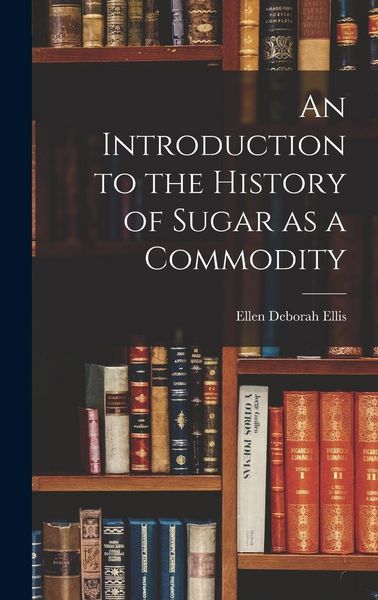 Produktbild: An Introduction to the History of Sugar as a Commodity