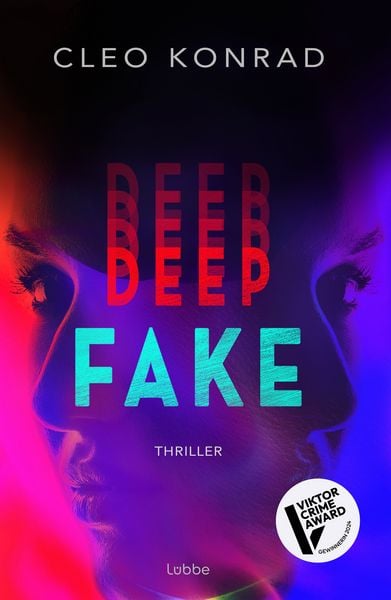 Deep Fake, Taschenbuch von Cleo Konrad, Lübbe, 978-3-7577-0082-9
