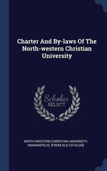 Produktbild: Charter And By-laws Of The North-western Christian University