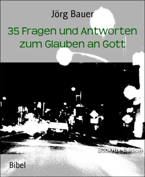 Produktbild: 35 Fragen und Antworten zum Glauben an Gott