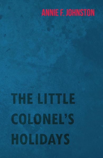 Produktbild: The Little Colonel's Holidays