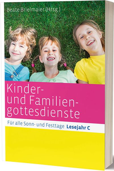 Produktbild: Kinder- und Familiengottesdienste f&uuml;r alle Sonn- und Festtage