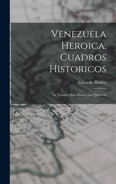 Produktbild: Venezuela Heroica; Cuadros Historicos