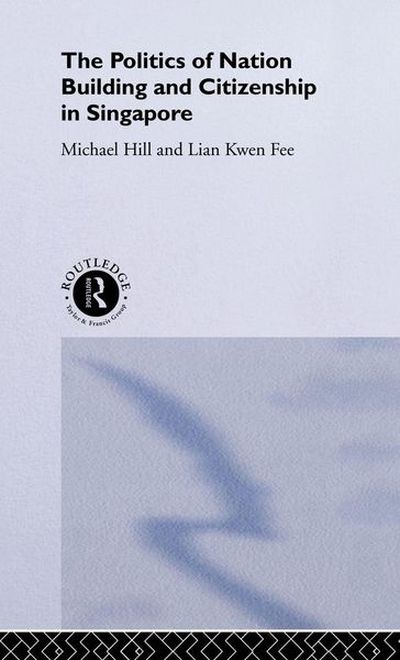Produktbild: The Politics of Nation Building and Citizenship in Singapore