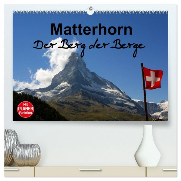 Produktbild: Matterhorn. Der Berg der Berge (hochwertiger Premium Wandkalender 2026 DIN A2 quer), Kunstdruck in Hochglanz