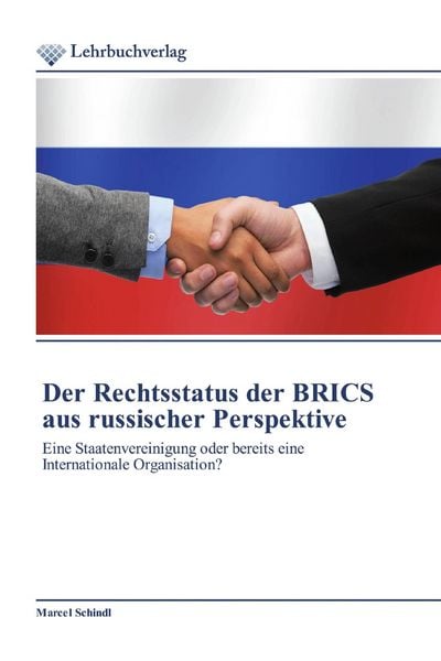 Produktbild: Der Rechtsstatus der BRICS aus russischer Perspektive