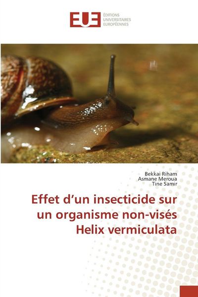 Produktbild: Effet d'un insecticide sur un organisme non-vis&eacute;s Helix vermiculata