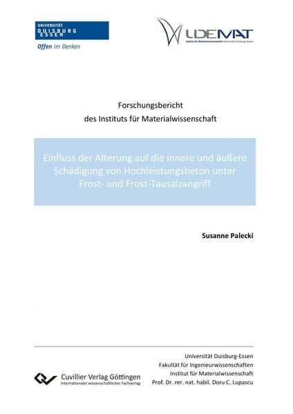 Produktbild: Einfluss der Alterung auf die innere und &auml;u&szlig;ere Sch&auml;digung von Hochleistungsbeton unter Frost- und Frost-Tausalzangriff. Forschungsbericht des Instituts f&uuml;r Materialwissenschaft