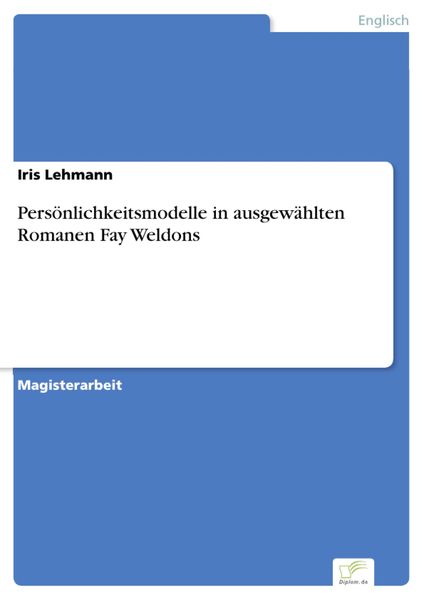 Produktbild: Pers&ouml;nlichkeitsmodelle in ausgew&auml;hlten Romanen Fay Weldons