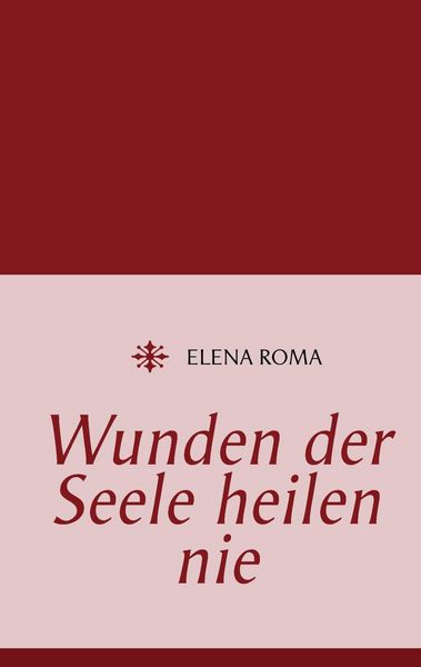 Produktbild: Wunden der Seele heilen nie